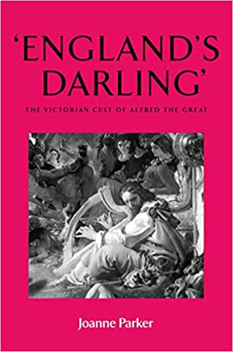 'England's darling': The Victorian cult of Alfred the Great