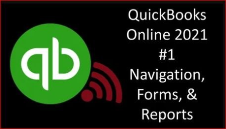QuickBooks Online 2021 #1 Navigation, Forms, & Reports