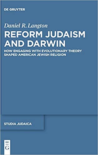 Reform Judaism and Darwin: How Engaging With Evolutionary Theory Shaped American Jewish Religion