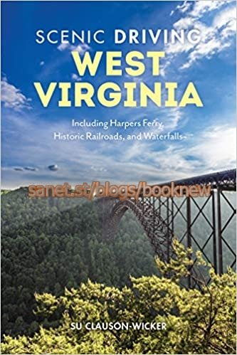 Scenic Driving West Virginia: Including Harpers Ferry, Historic Railroads, and Waterfalls (True AZW3)