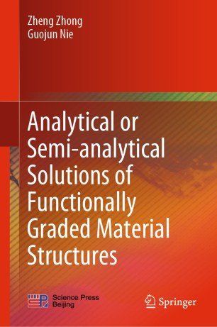Analytical or Semi analytical Solutions of Functionally Graded Material Structures