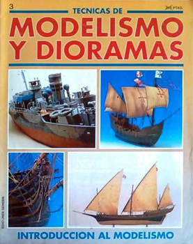 Tecnicas de Modelismo y Dioramas: Introduccion Al Modelismo