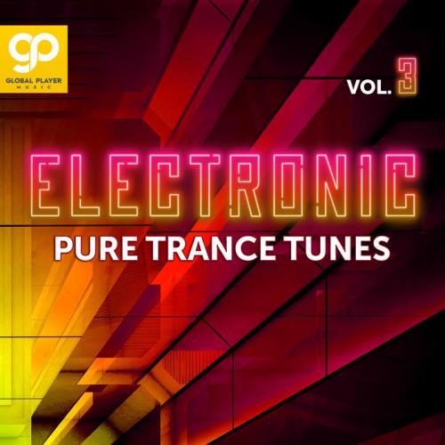 Electronic Pure Trance Tunes Vol 3 (2021) 