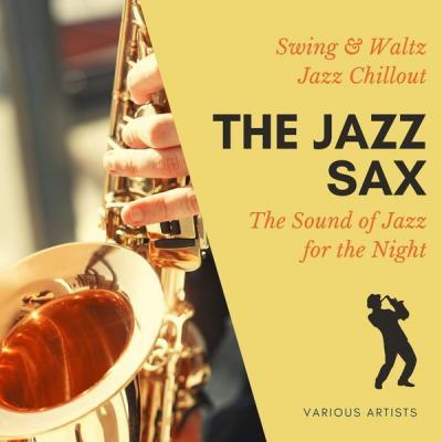 The Jazz Sax   Swing & Waltz Jazz Chillout the Sound of Jazz for the Night (2021)