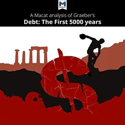 A Macat Analysis of Debt: The First 5000 Years