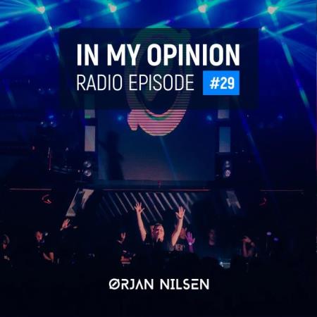 Orjan Nilsen - In My Opinion Radio 029 (2021-04-28)