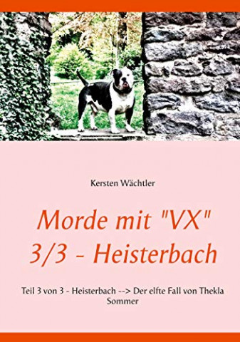 Cover: Kersten Wächtler - Morde mit  Vx 3 3 - Heisterbach