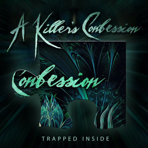 A Killer's Confession - Trapped Inside (Single) (2021)