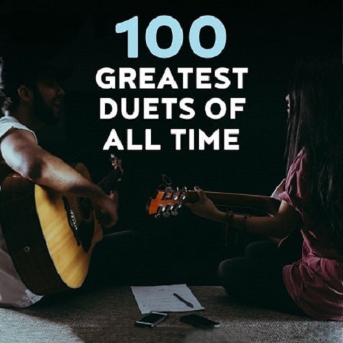 100 Greatest Duets Of All Time (2021)
