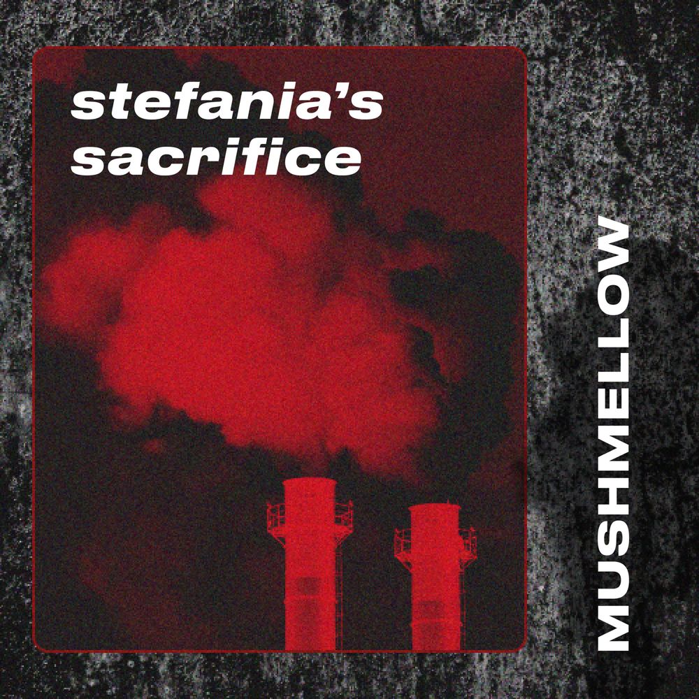 Mushmellow - Stefania’s Sacrifice (Single) (2021)