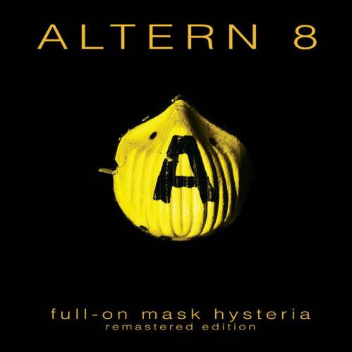 Altern 8 - Full-on Mask Hysteria (Remastered Edition) [ALTERN8]