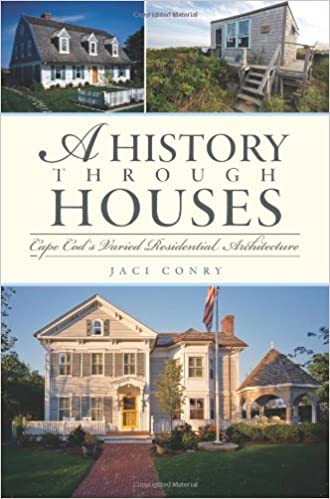 A History Through Houses: Cape Cod's Varied Residential Architecture