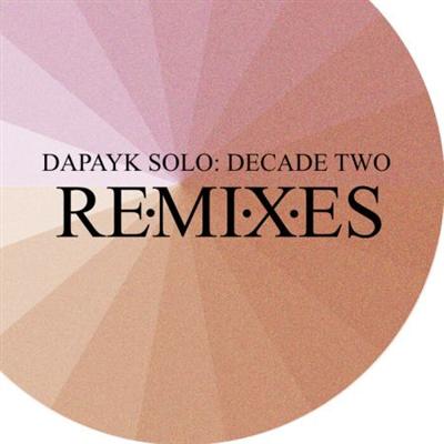 Dapayk   Decade Two: Remixes (2021)