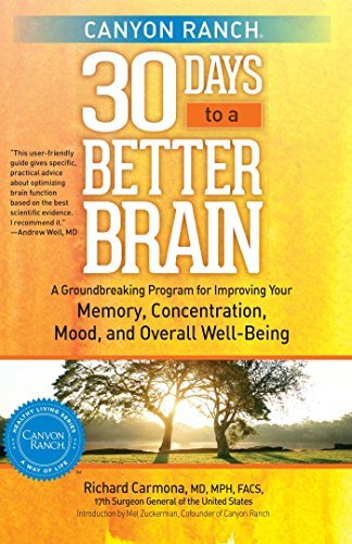 Canyon Ranch 30 Days to a Better Brain: A Groundbreaking Program for Improving Your Memory, Concentration, Mood ...