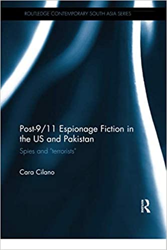 Post 9/11 Espionage Fiction in the US and Pakistan: Spies and "Terrorists"