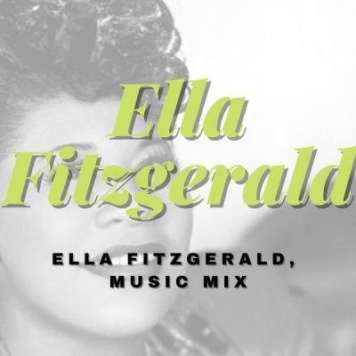 Ella Fitzgerald   Ella Fitzgerald Music Mix (2021)