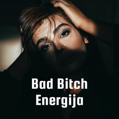 Various Artists   Bad Bitch Energija (2021)