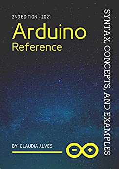 Arduino Reference: Syntax, Concepts, and Examples   2nd Edition