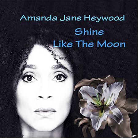 Amanda Jane Heywood - Shine Like The Moon (2021)