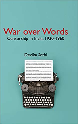 War over Words: Censorship in India, 1930 1960