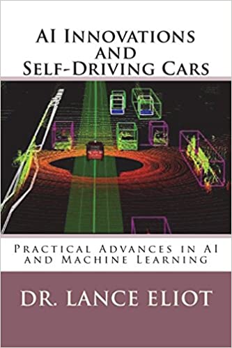 AI Innovations and Self Driving Cars: Practical Advances in AI and Machine Learning