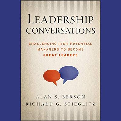 Leadership Conversations: Challenging High Potential Managers to Become Great Leaders [Audiobook]