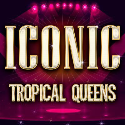 Various Artists   ICONIC   Tropical Queens (2021)