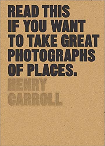 Read This if You Want to Take Great Photographs of Places