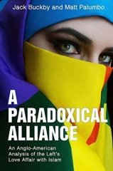 A Paradoxical Alliance: An Anglo American Analysis of the Left's Love Affair With Islam