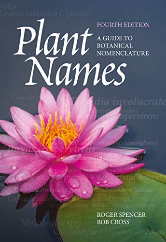 Plant Names: A Guide to Botanical Nomenclature, 4th Edition