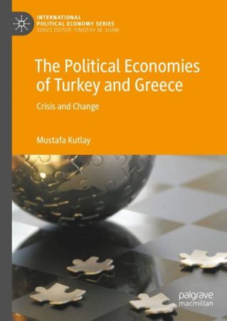 The Political Economies of Turkey and Greece: Crisis and Change