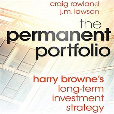 The Permanent Portfolio: Harry Browne's Long Term Investment Strategy [Audiobook]