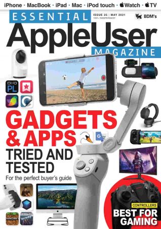 Essential AppleUser Magazine   May 2021