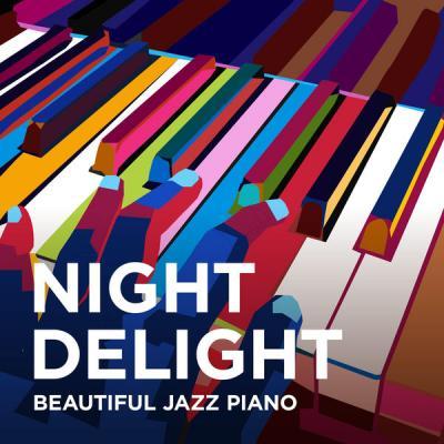 Relaxing Piano Crew   Night Delight   Beautiful Jazz Piano (2021)