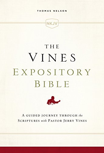 The NKJV, Vines Expository Bible, Ebook: A Guided Journey Through the Scriptures with Pastor Jerry Vines
