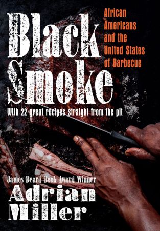 Black Smoke: African Americans and the United States of Barbecue (Ferris and Ferris)