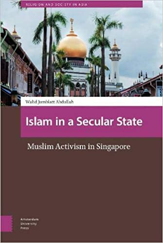 Islam in a Secular State: Muslim Activism in Singapore