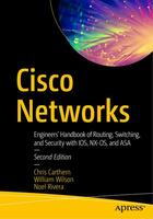 Скачать Cisco Networks: Engineers' Handbook of Routing, Switching, and Security with IOS, NX-OS, and ASA, 2nd Edition