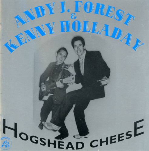 Andy J. Forest & Kenny Holladay - Hogshead Cheese (1995) [lossless]