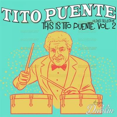 Tito Puente   Oldies Selection This Is Tito Puente Vol. 2 (2021)