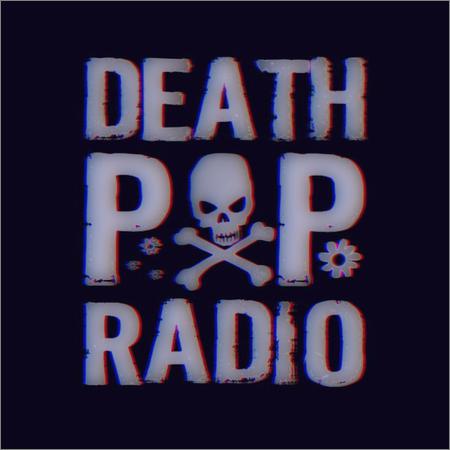 Death Pop Radio  - Death Pop Radio (2021)