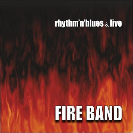 Fire Band  - Rhythm 'n' Blues & Live (2CD) (2021)