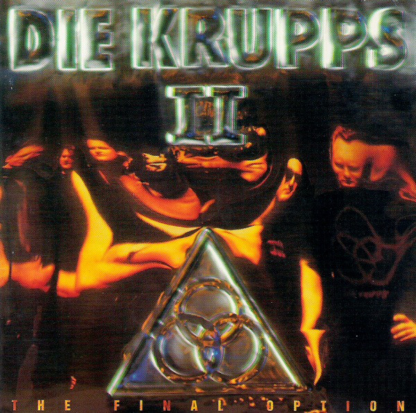 Die Krupps - II - The Final Option (1993) (LOSSLESS)