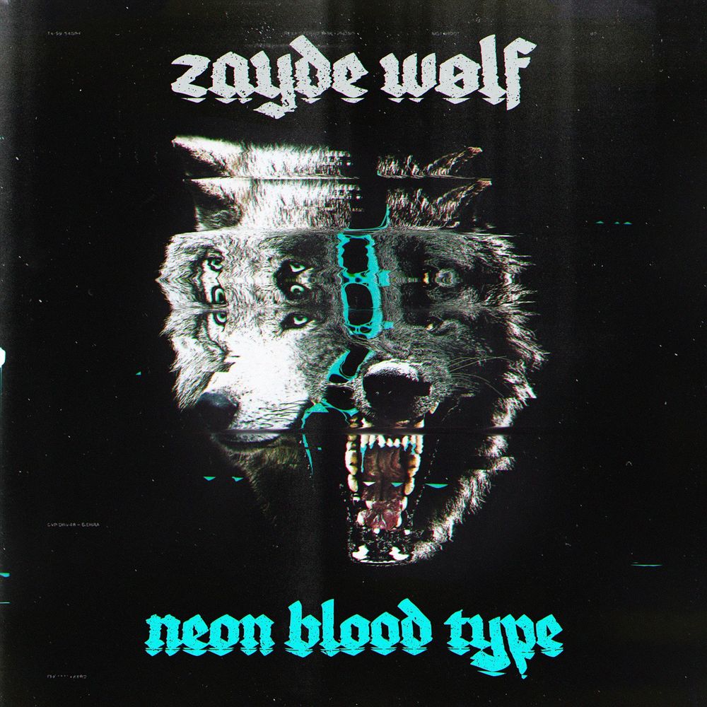 Zayde Wolf - Neon Blood Type (2021)