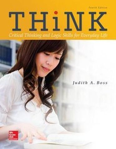 Judith A. Boss - THiNK Critical Thinking and Logic Skills for Everyday Life 4e (2016)