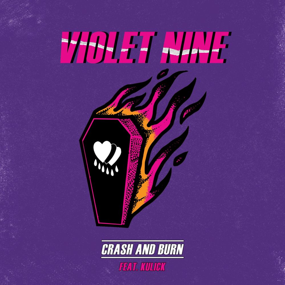 Violet Nine - Crash and Burn (feat. Kulick) (Single) (2021)