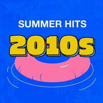 Various Artists   Summer Hits of the 10s (2021)