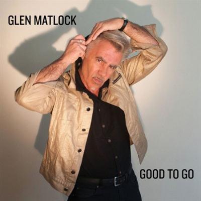 Glen Matlock   Good to Go (2018)