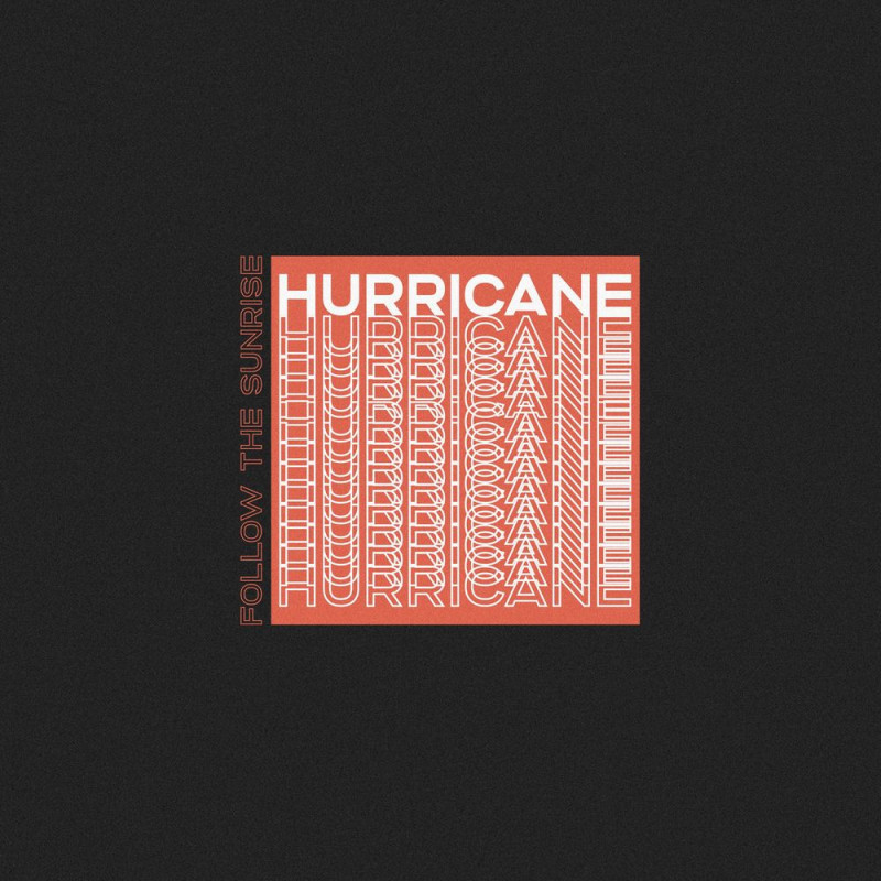 Follow The Sunrise - Hurricane (Single) (2021)
