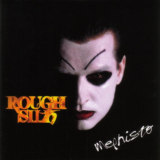 Rough Silk - Mephisto 1997 (Russian Edition 2002)